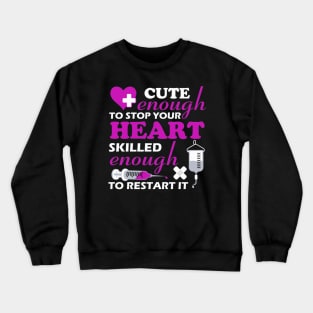 cute enough to stop your heart Crewneck Sweatshirt